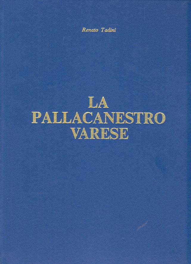 Copertina: Renato Tadini — La Pallacanestro Varese